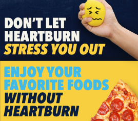 Eat pizza without indigestion & heartburn when you choose Pepcid® products for heartburn relief.